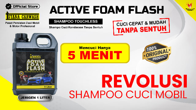  Active Foam Flash Ikame : Revolusi Shampoo Cuci Mobil Tanpa Sentuh